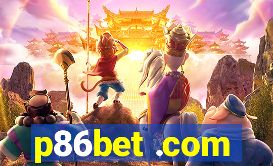 p86bet .com